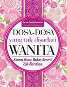 Dosa-Dosa Yang Tak Disadari Wanita